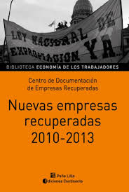 Nuevas empresas recuperadas 2010-2013 - Centro de Documentación de Empresas Recuperadas