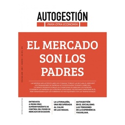 Autogestión para Otra Economía - 1. El mercado son los padres