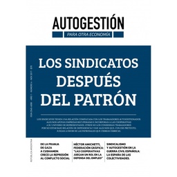 Autogestión para Otra Economía - 4. Los sindicatos después del patrón