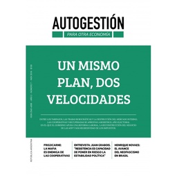 Autogestión para Otra Economía - 7. Un mismo plan, dos velocidades