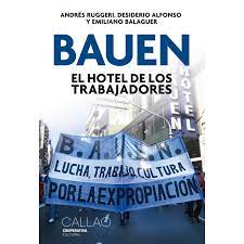 Bauen. El hotel de los trabajadores - Ruggeri