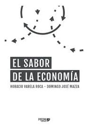 El Sabor de la Economía Horacio Varela Roca - Domingo José Mazza
