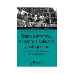 Trabajo informal, economía solidaria y autogestión - Gómez Solórzano y Pacheco Reyes