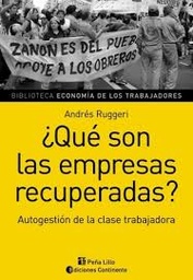 ¿Qué son las empresas recuperadas? - Andrés Ruggeri