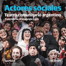 Actores Sociales, teatro comunitario en Argentina. Luis Zarranz.